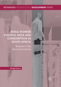 Abbildung von: Retail Worker Politics, Race and Consumption in South Africa - Palgrave Macmillan