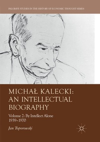 Enlarge image Cover: Michal Kalecki: An Intellectual Biography - Palgrave Macmillan