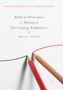 Cover: Biblical Principles of Hiring and Developing Employees - Palgrave Macmillan