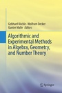 Cover: Algorithmic and Experimental Methods in Algebra, Geometry, and Number Theory - Springer