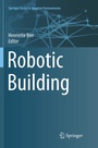Cover: Robotic Building - Springer