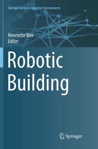 Enlarge image Cover: Robotic Building - Springer