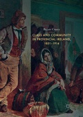 Cover: Class and Community in Provincial Ireland, 1851-1914 - Palgrave Macmillan