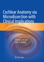 Cover: Cochlear Anatomy via Microdissection with Clinical Implications - Springer