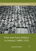 Cover: Print and Party Politics in Ireland, 1689-1714 - Palgrave Macmillan