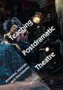 Cover: Teaching Postdramatic Theatre - Palgrave Macmillan