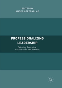 Enlarge image Cover: Professionalizing Leadership - Palgrave Macmillan