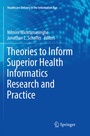Cover: Theories to Inform Superior Health Informatics Research and Practice - Springer