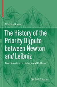 Abbildung von: The History of the Priority Di?pute between Newton and Leibniz - Birkhäuser