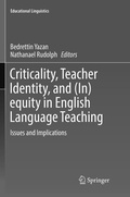 Cover: Criticality, Teacher Identity, and (In)equity in English Language Teaching - Springer
