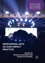 Cover: Performing Arts as High-Impact Practice - Palgrave Macmillan