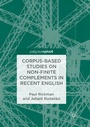 Cover: Corpus-Based Studies on Non-Finite Complements in Recent English - Palgrave Pivot