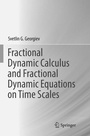 Cover: Fractional Dynamic Calculus and Fractional Dynamic Equations on Time Scales - Springer