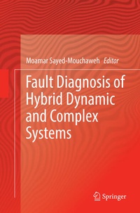 Enlarge image Cover: Fault Diagnosis of Hybrid Dynamic and Complex Systems - Springer