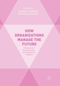 Cover: How Organizations Manage the Future - Palgrave Macmillan
