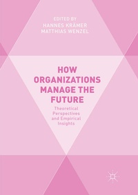 Enlarge image Cover: How Organizations Manage the Future - Palgrave Macmillan
