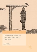 Cover: The Bloody Code in England and Wales, 1760-1830 - Palgrave Macmillan