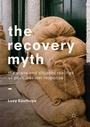 Cover: The Recovery Myth - Palgrave Macmillan