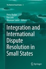 Cover: Integration and International Dispute Resolution in Small States - Springer