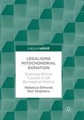 Cover: Legalising Mitochondrial Donation - Palgrave Pivot