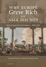 Cover: Why Europe Grew Rich and Asia Did Not - Cambridge University Press