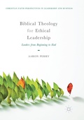 Cover: Biblical Theology for Ethical Leadership - Palgrave Macmillan