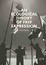 Cover: An Ecological Theory of Free Expression - Palgrave Macmillan