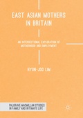 Cover: East Asian Mothers in Britain - Palgrave Macmillan