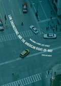 Cover: Law, Engineering, and the American Right-of-Way - Palgrave Macmillan
