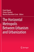 Cover: The Horizontal Metropolis Between Urbanism and Urbanization - Springer