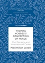 Cover: Thomas Hobbes's Conception of Peace - Palgrave Pivot