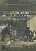 Cover: Intimacies of Violence in the Settler Colony - Palgrave Macmillan