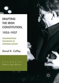 Cover: Drafting the Irish Constitution, 1935-1937 - Palgrave Macmillan