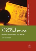 Cover: Cricket's Changing Ethos - Palgrave Macmillan