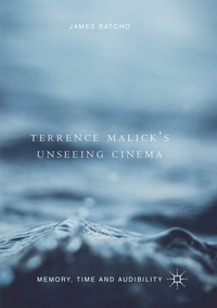 Abbildung von: Terrence Malick's Unseeing Cinema - Palgrave Macmillan