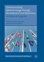 Cover: Communicating National Image through Development and Diplomacy - Palgrave Macmillan