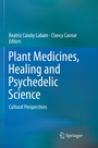 Cover: Plant Medicines, Healing and Psychedelic Science - Springer
