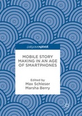 Cover: Mobile Story Making in an Age of Smartphones - Palgrave Pivot