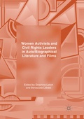 Cover: Women Activists and Civil Rights Leaders in Auto/Biographical Literature and Films - Palgrave Macmillan
