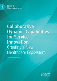 Enlarge image Cover: Collaborative Dynamic Capabilities for Service Innovation - Palgrave Macmillan