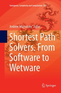 Enlarge image Cover: Shortest Path Solvers. From Software to Wetware - Springer