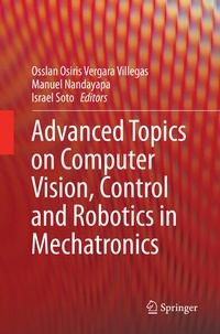 Enlarge image Cover: Advanced Topics on Computer Vision, Control and Robotics in Mechatronics - Springer
