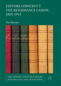 Cover: Editors Construct the Renaissance Canon, 1825-1915 - Palgrave Macmillan