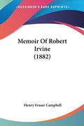 Bild: Memoir Of Robert Irvine (1882) - Kessinger Publishing
