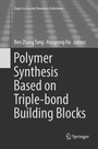 Cover: Polymer Synthesis Based on Triple-bond Building Blocks - Springer