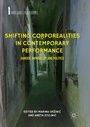 Cover: Shifting Corporealities in Contemporary Performance - Palgrave Macmillan