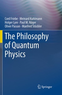 Enlarge image Cover: The Philosophy of Quantum Physics - Springer