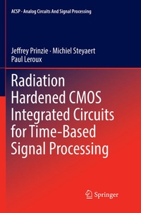 Enlarge image Cover: Radiation Hardened CMOS Integrated Circuits for Time-Based Signal Processing - Springer