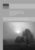 Cover: The Sociology of Compromise after Conflict - Palgrave Macmillan