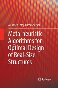 Enlarge image Cover: Meta-heuristic Algorithms for Optimal Design of Real-Size Structures - Springer